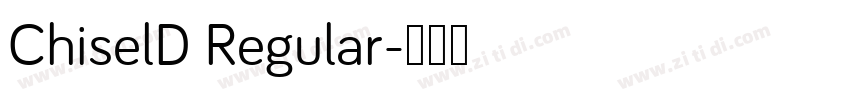 ChiselD Regular字体转换